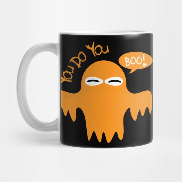 You Do You Boo! Funny Halloween T-Shirt by The Dude